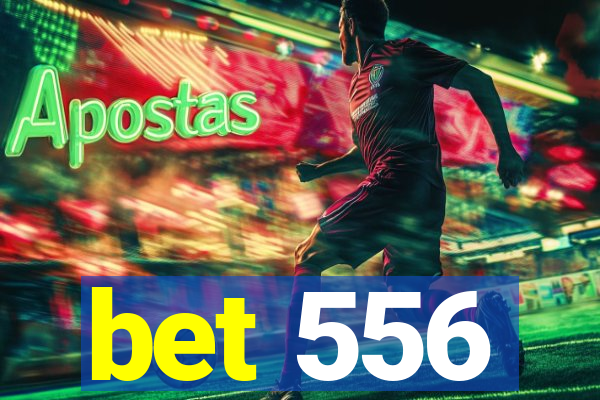 bet 556